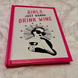 'Girls Just Wanna Drink Wine' | Wine 🍷 Lovers Book 🍹